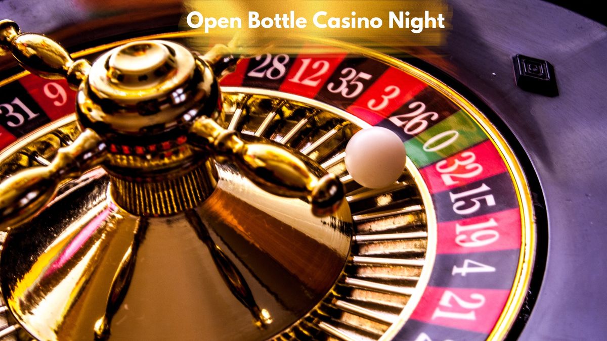 OPEN BOTTLE TASTING \u2666\ufe0f\u2660\ufe0fCASINO NIGHT\u2663\ufe0f\u2665\ufe0f