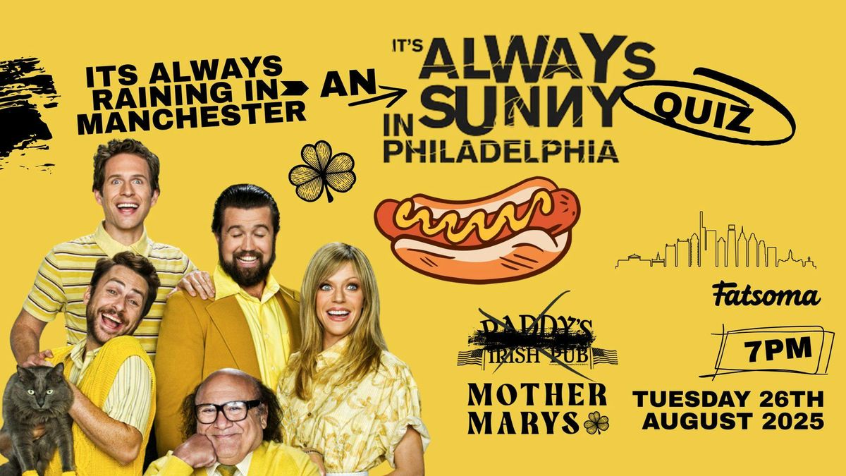 IT'S ALWAYS SUNNY IN PHILADELPHIA QUIZ!