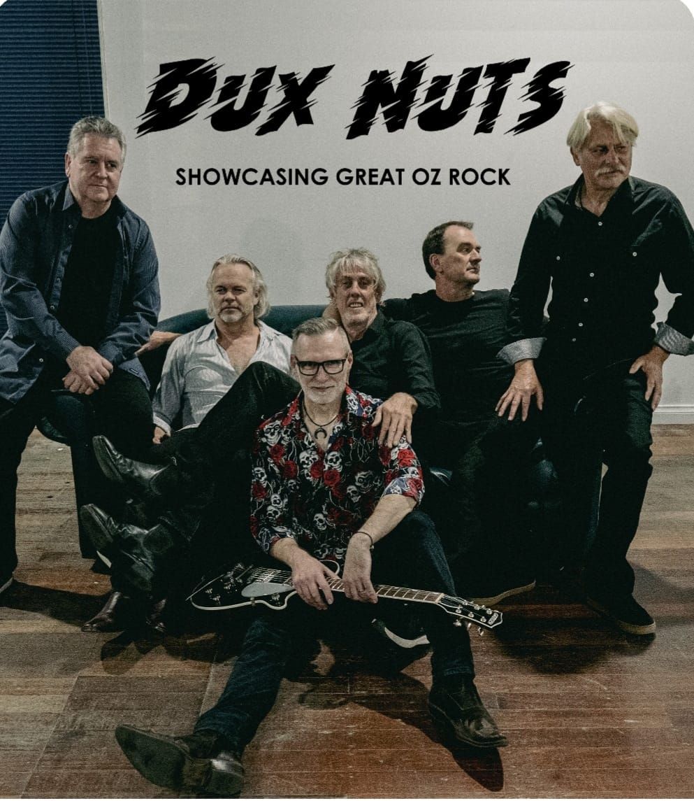 Dux Nuts, Showcasing Great Oz Rock, live at Lucky 13 Garage, Saturday July 20