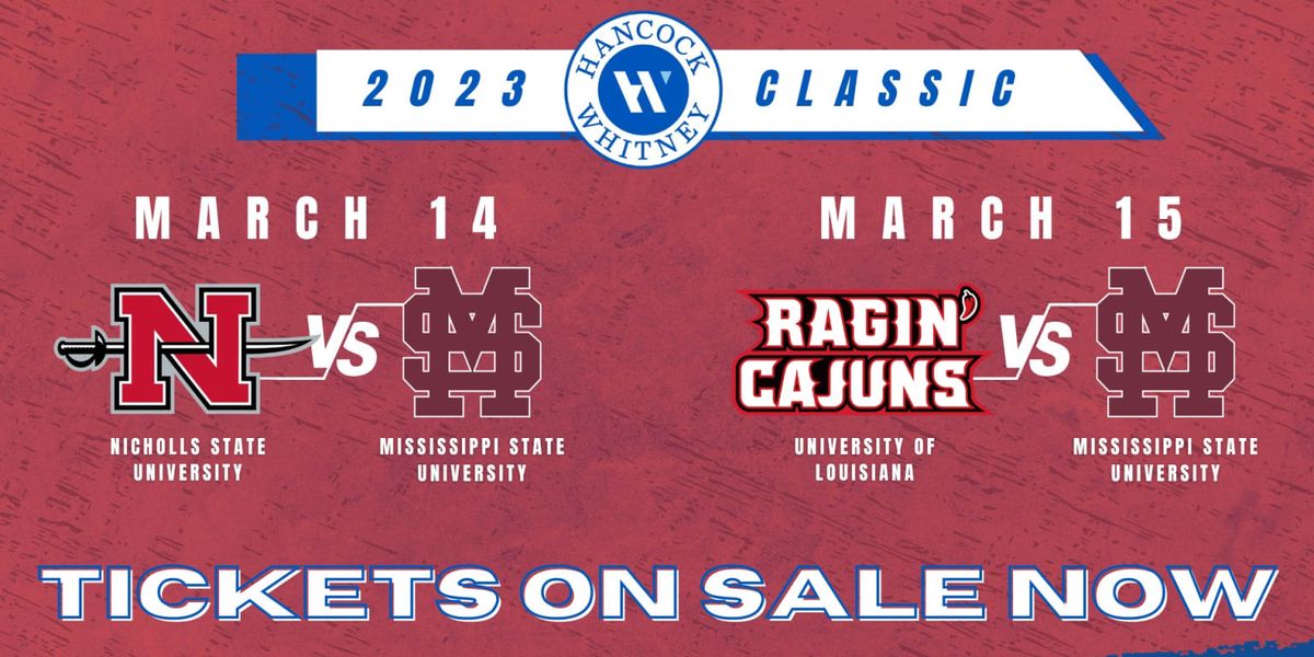 Hancocky Whitney Classic: Mississippi State Bulldogs vs. Nicholls Colonels