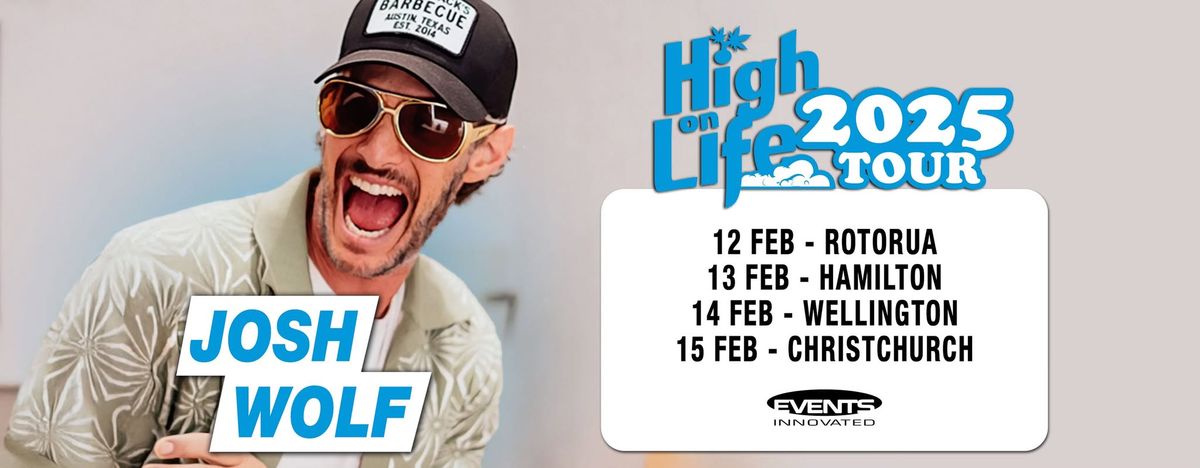 Josh Wolf - High On Life Tour