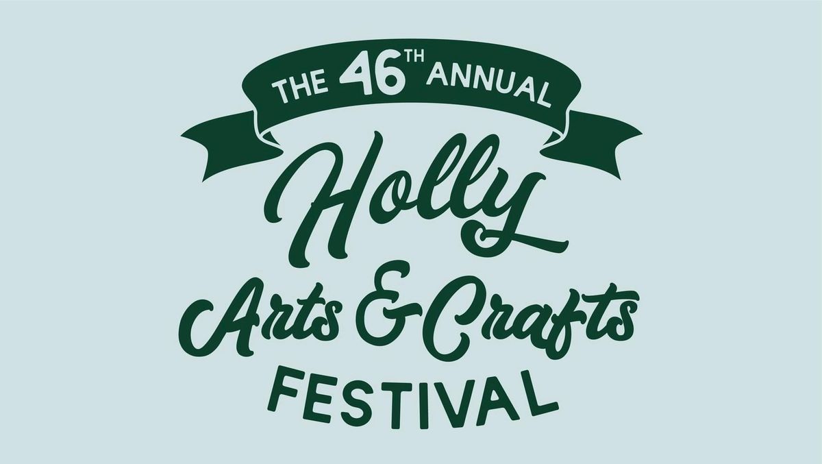 46th Annual Holly Arts & Crafts Festival