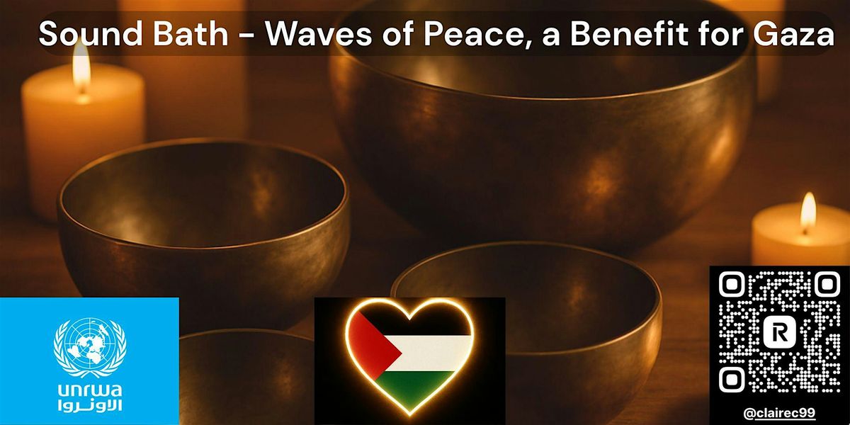 Sound Bath - Waves of Peace,  A Benefit for Gaza