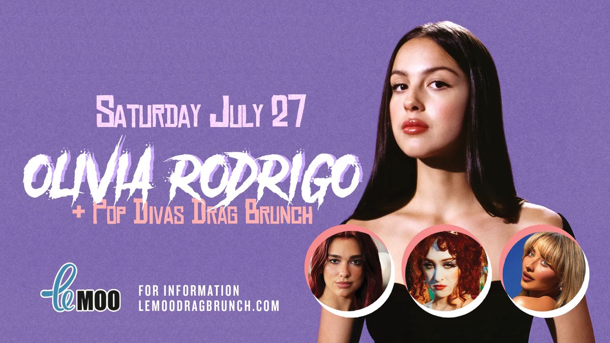 Olivia Rodrigo & Pop Divas: Drag Brunch at Le Moo 7.27