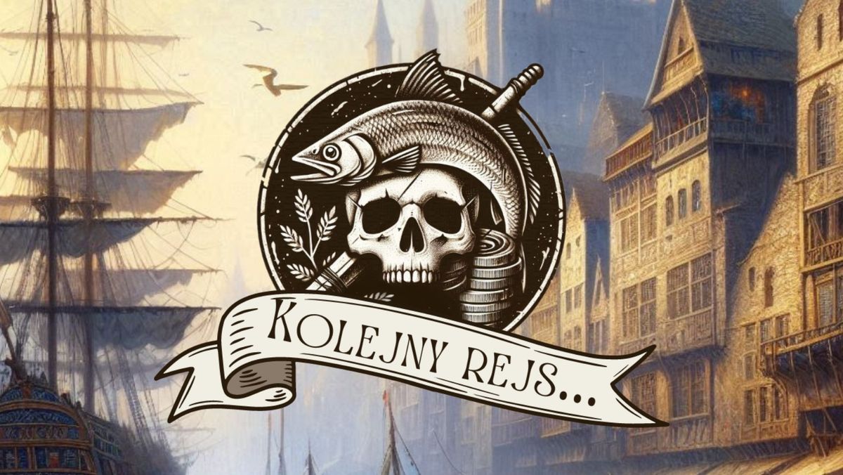 LARP "Kolejny rejs" 15.03.25r.