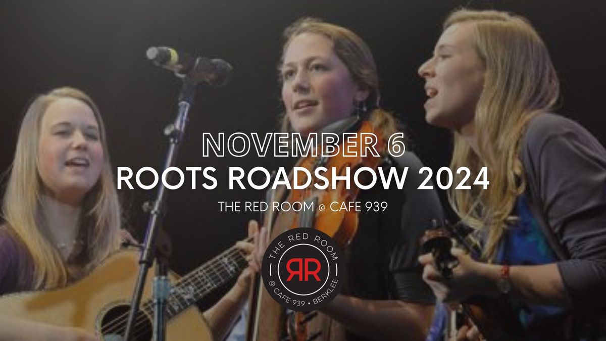 FREE - Roots Roadshow 2024