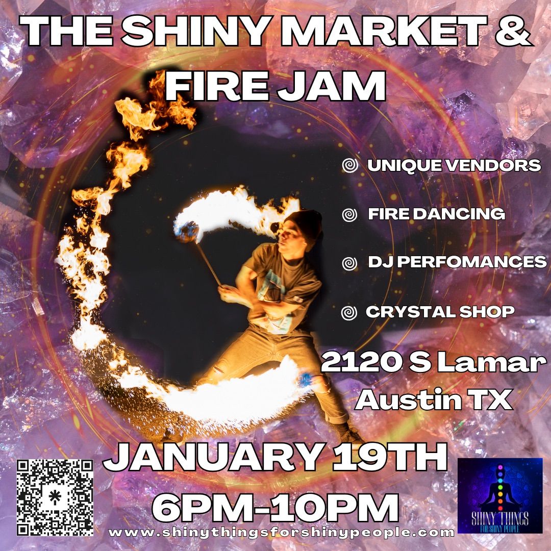 The Shiny Market & Fire Jam 1\/19