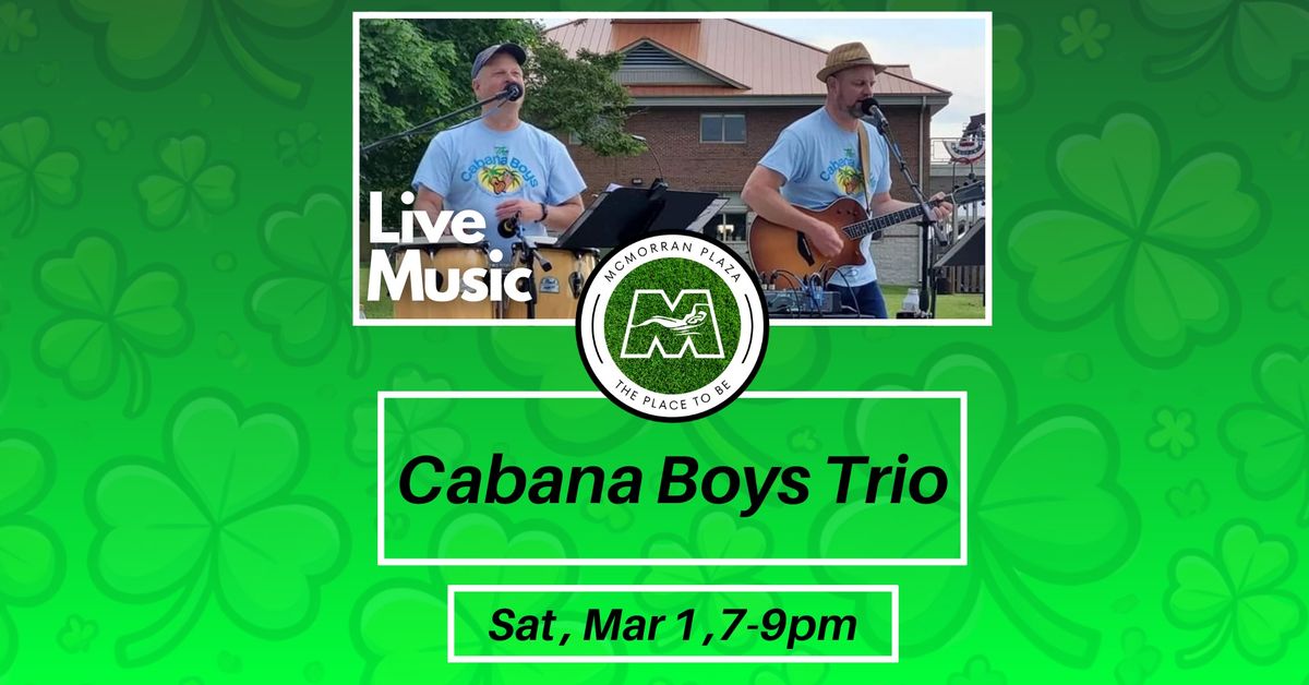 Live Music! Cabana Boys Trio