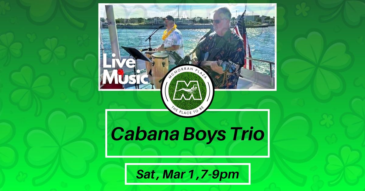 Live Music! Cabana Boys Trio