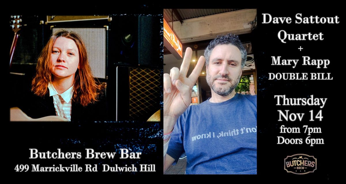 DAVID SATTOUT QUARTET + MARY RAPP (DOUBLE BILL) - LIVE AT BUTCHERS BREW BAR!