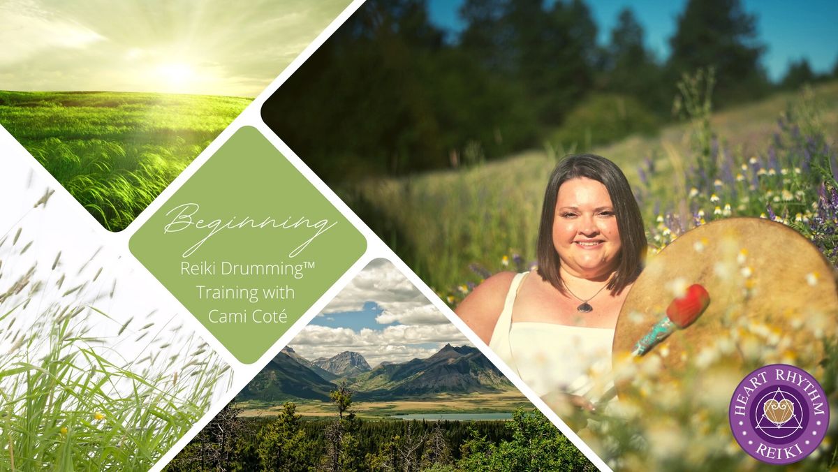 Beginning Reiki Drumming\u2122 Training  with Cami Cote ~ In-person in Missoula or Live Online