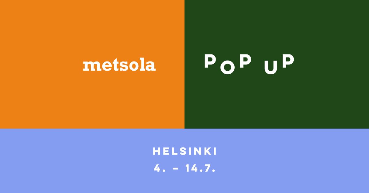 Metsola POP UP Helsinki