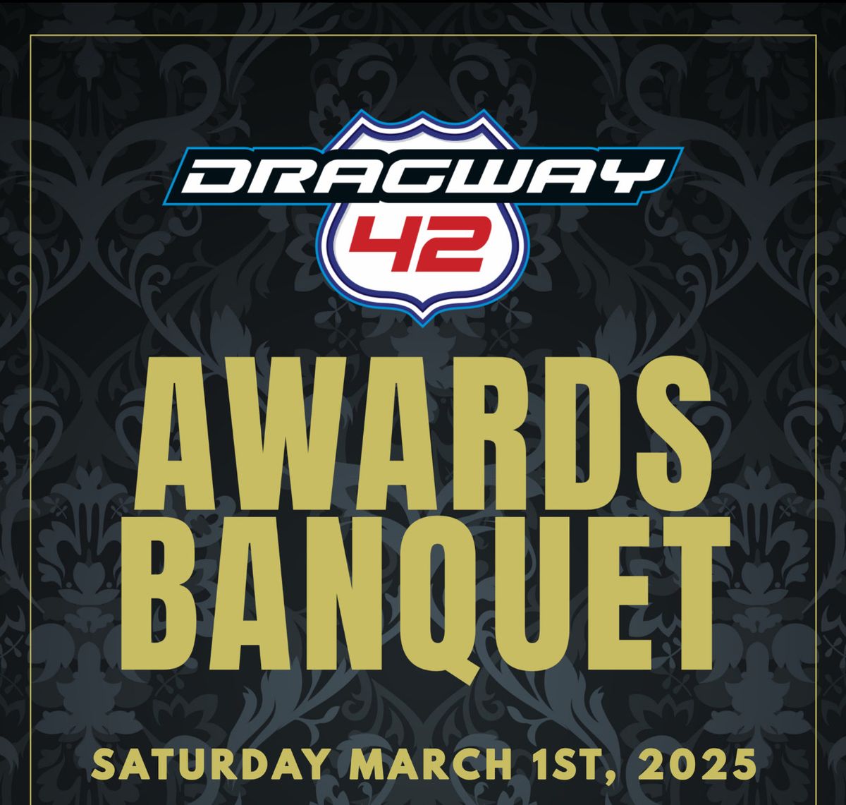 Dragway 42 Championship Awards Banquet 2025