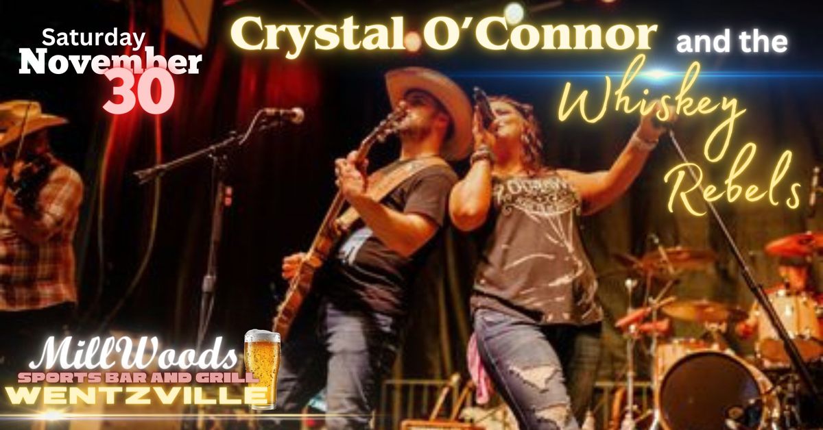 CRYSTAL O'CONNOR and The Whiskey Rebels perform LIVE at Millwoods Sports Bar and Grill in Wentzville