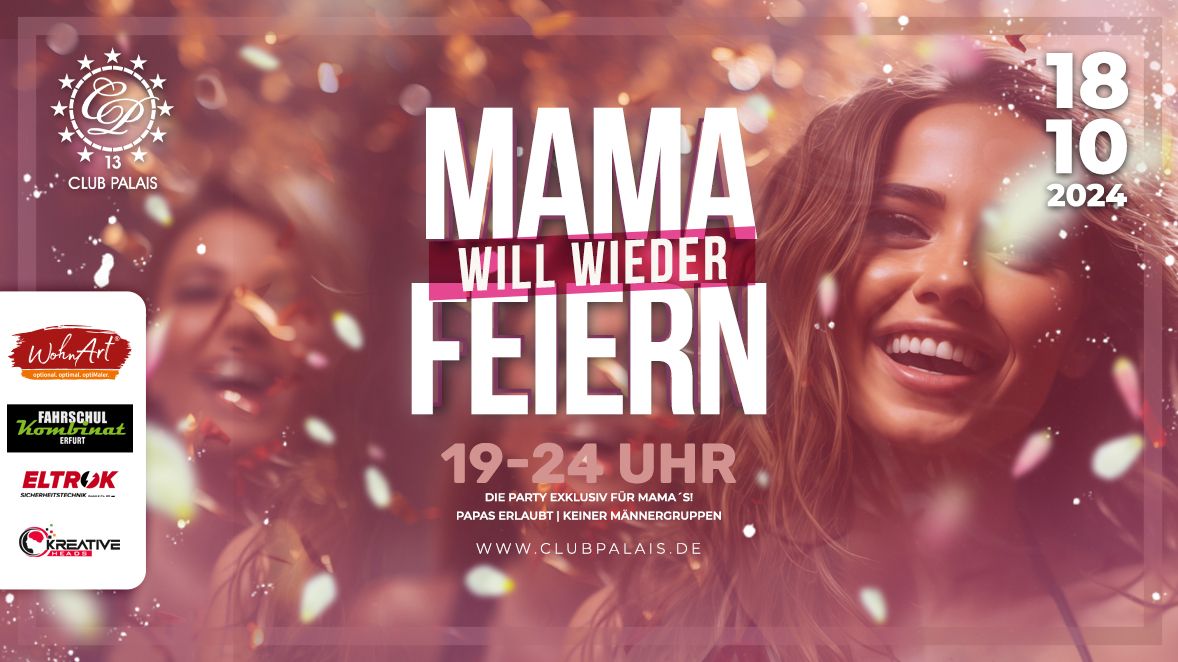 MAMA will wieder feiern \u2605 19 \u2013 24 Uhr