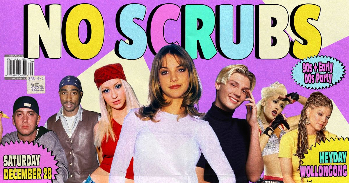 No Scrubs: 90s + Early 00s Party - Wollongong