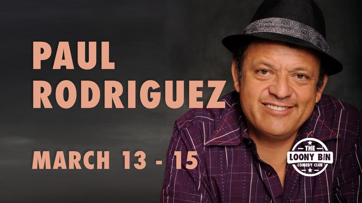 Paul Rodriguez at The Loony Bin Comedy Club - Tulsa