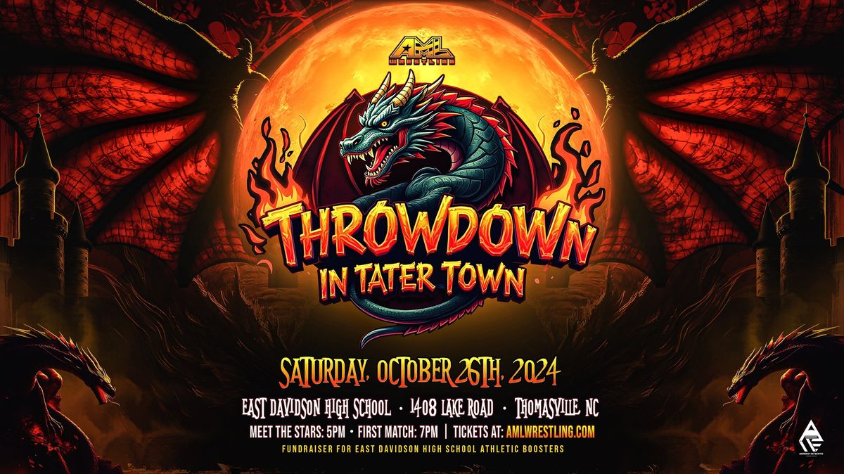 AML Wrestling presents Throwdown In Tater Town 