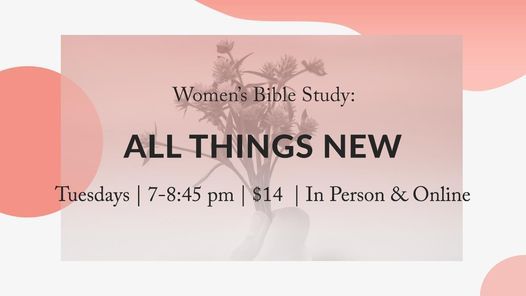 Women's Evening Bible Study - All Things New