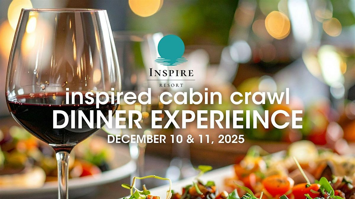Inspire Cabin Crawl Dinner Experience
