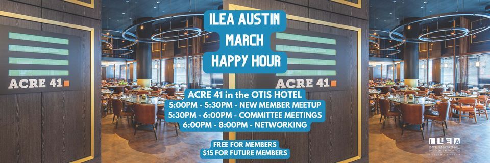 ILEA Austin March Happy Hour