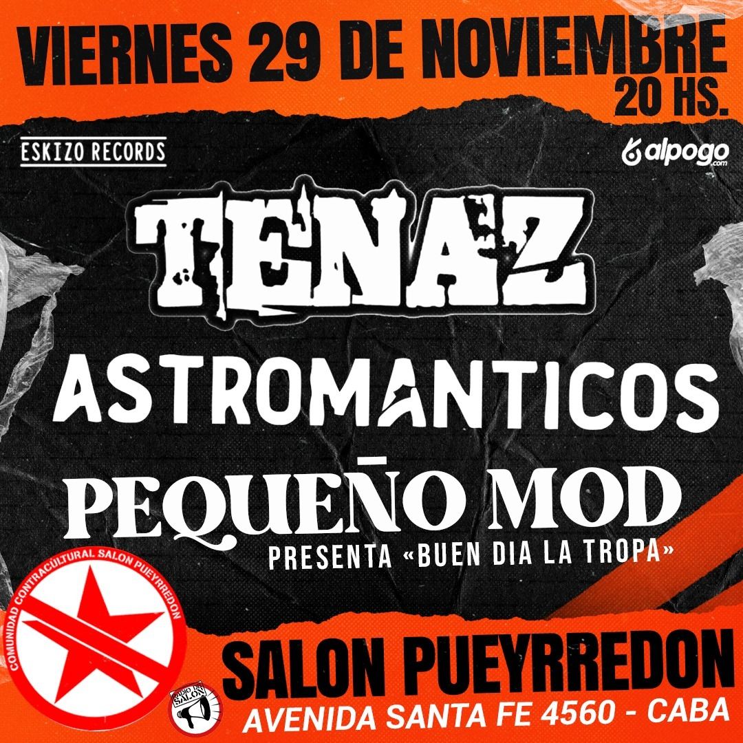 VIE 29\/11 \u2022 Tenaz - Astromanticos y Peque\u00f1o Mod en Sal\u00f3n Pueyrred\u00f3n