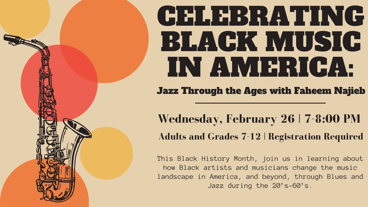 Celebrating Black Music in America: Jazz through the Ages with Faheem Najieb 