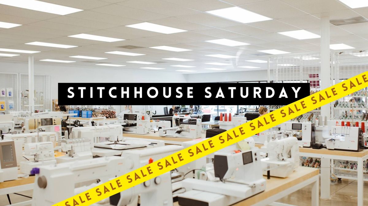 Stitchhouse Saturday!