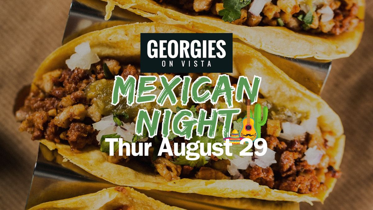 \ud83c\uddf2\ud83c\uddfd Mexican Night | Thursday August 29