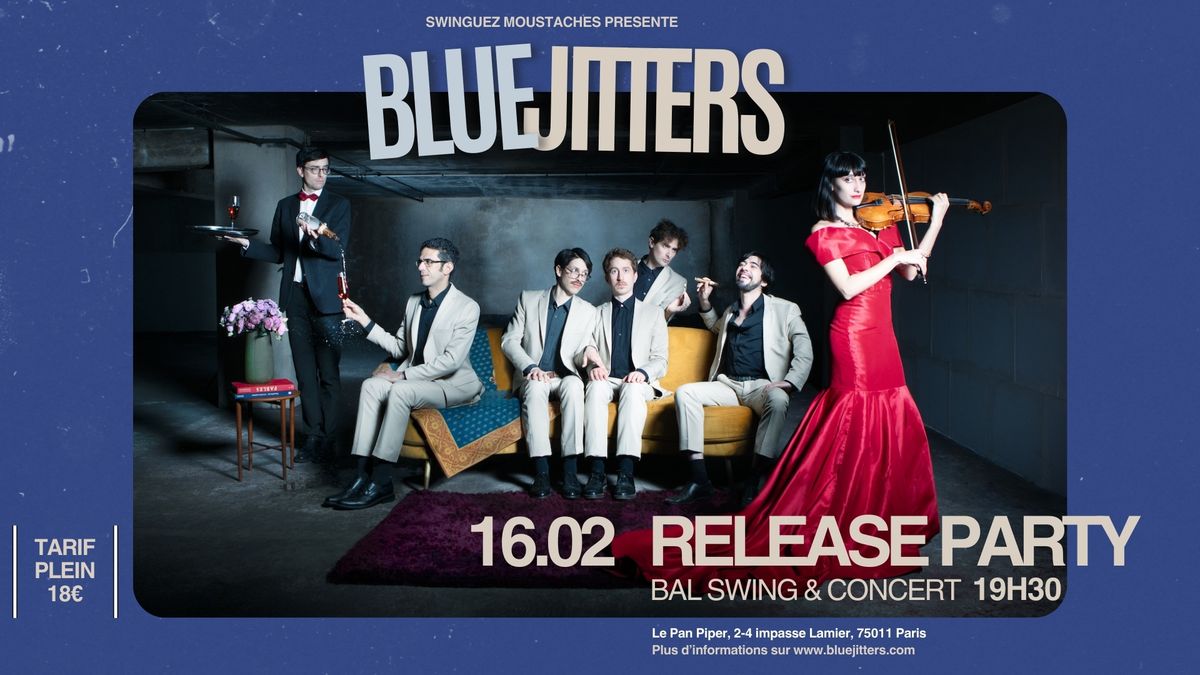 Blue Jitters Release Party !