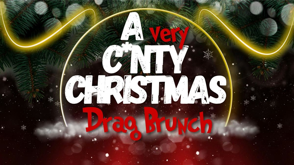 A Very C*nty Christmas Drag Brunch