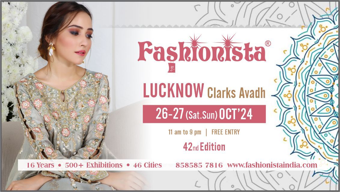 Fashionista Fashion & Lifestyle Exhibition - Lucknow