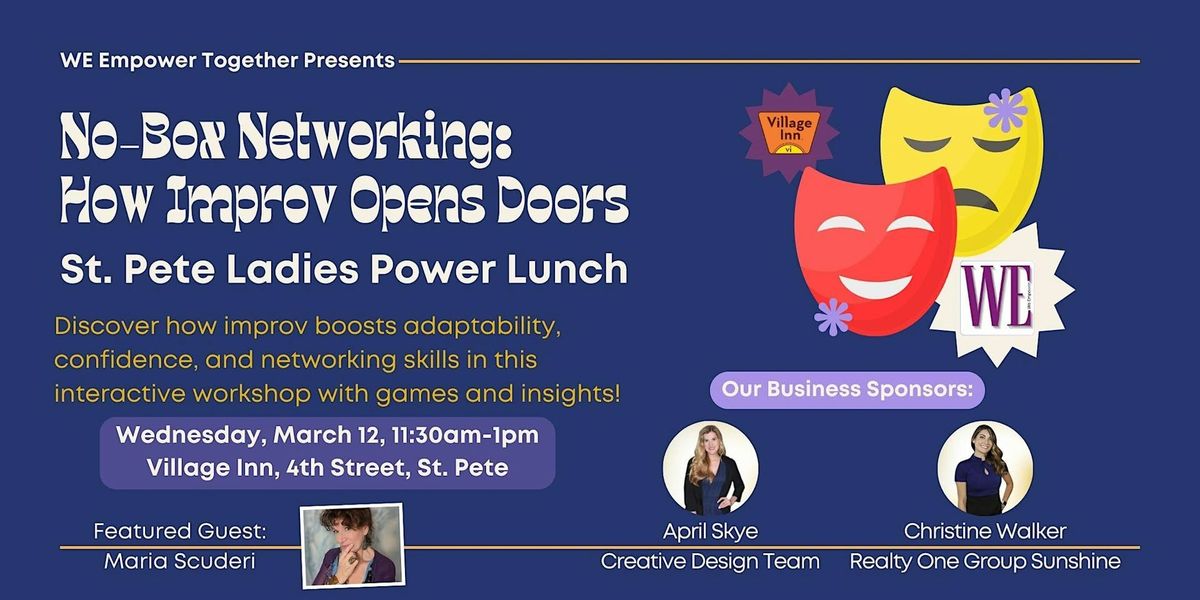 St. Pete Ladies Power Lunch ~ No-Box Networking: How Improv Opens Doors