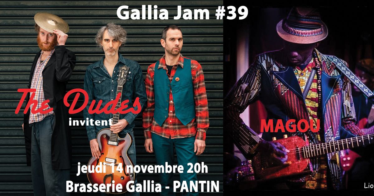 Gallia Jam #39 The Dudes & Magou Samb