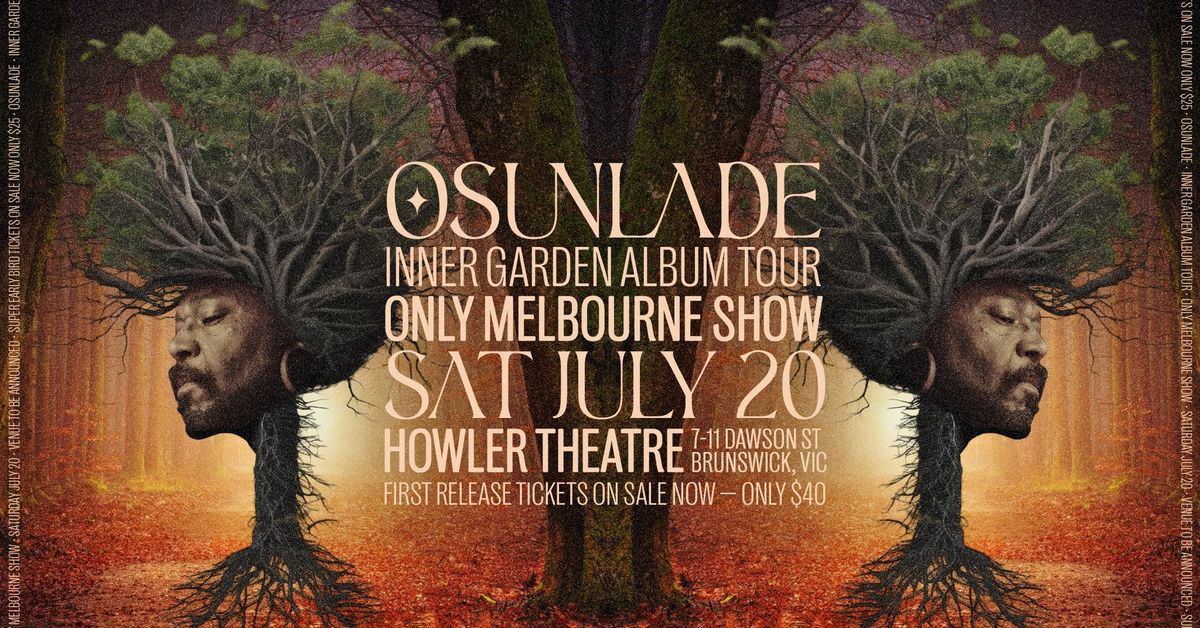 Osunlade 'Inner Garden' Winter Tour 2024- MELBOURNE