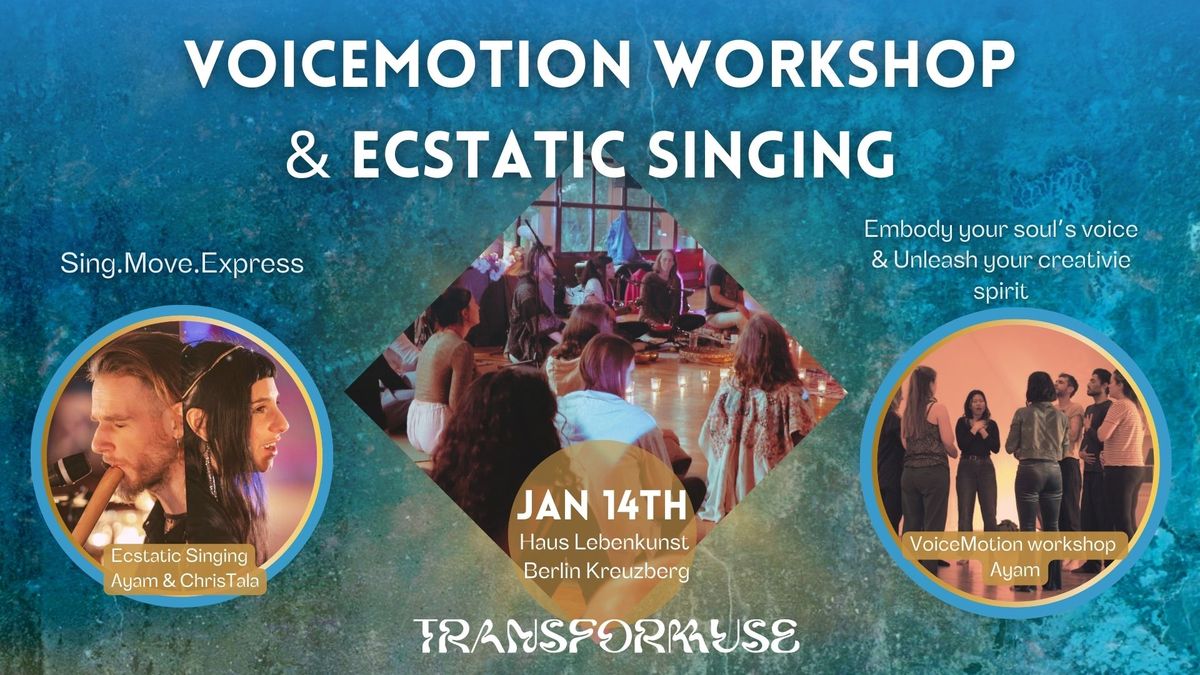 VoiceMotion Workshop & Ecstatic Singing Circle With Ayam & Transformuse