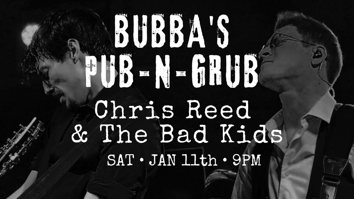 Bubba's Pub-n-Grub | Chris Reed: 9pm