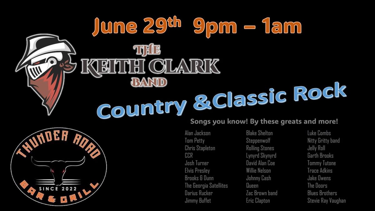 Keith Clark Band at Thunder Road June 29th 9pm-1am