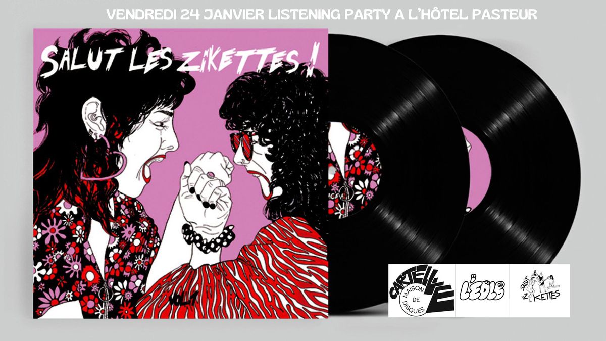 Salut les Zikettes Vol.1 \u2022 listening party (Rennes)