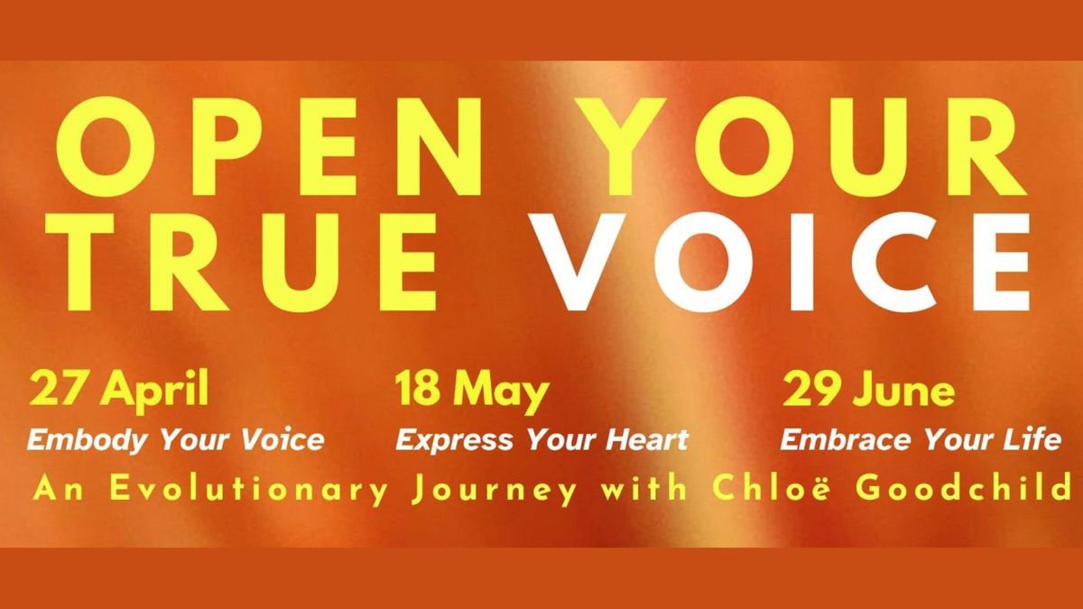 Open Your True Voice Workshop with Chloe Goodchild