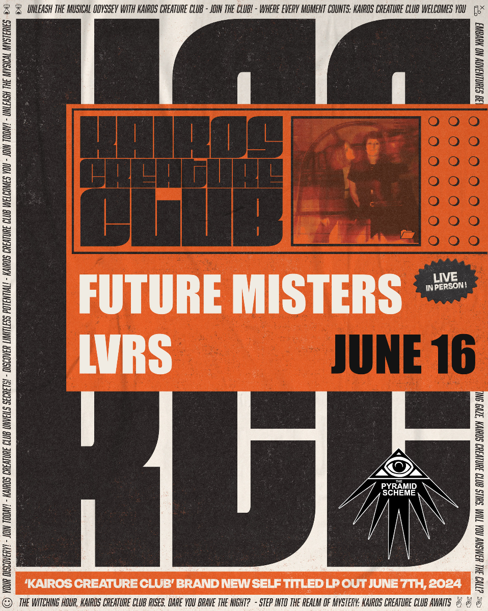 Kairos Creature Club + Future Misters + LVRS | Pyramid Scheme 6\/16