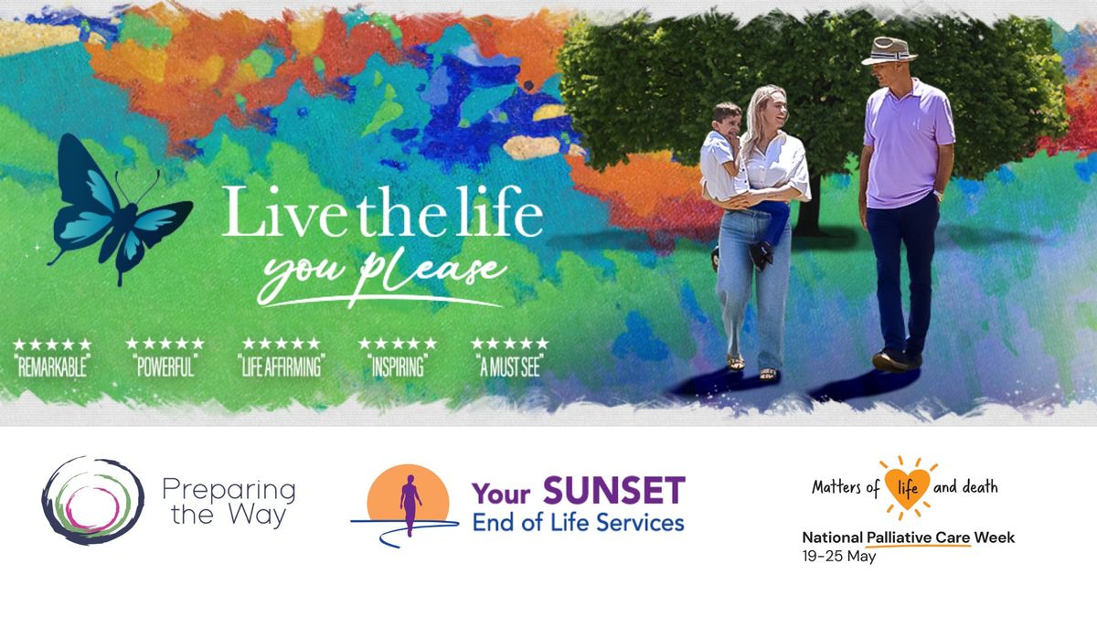 Brunch with Death May 2024 - Live the life you please film screening for Palliative Care Week