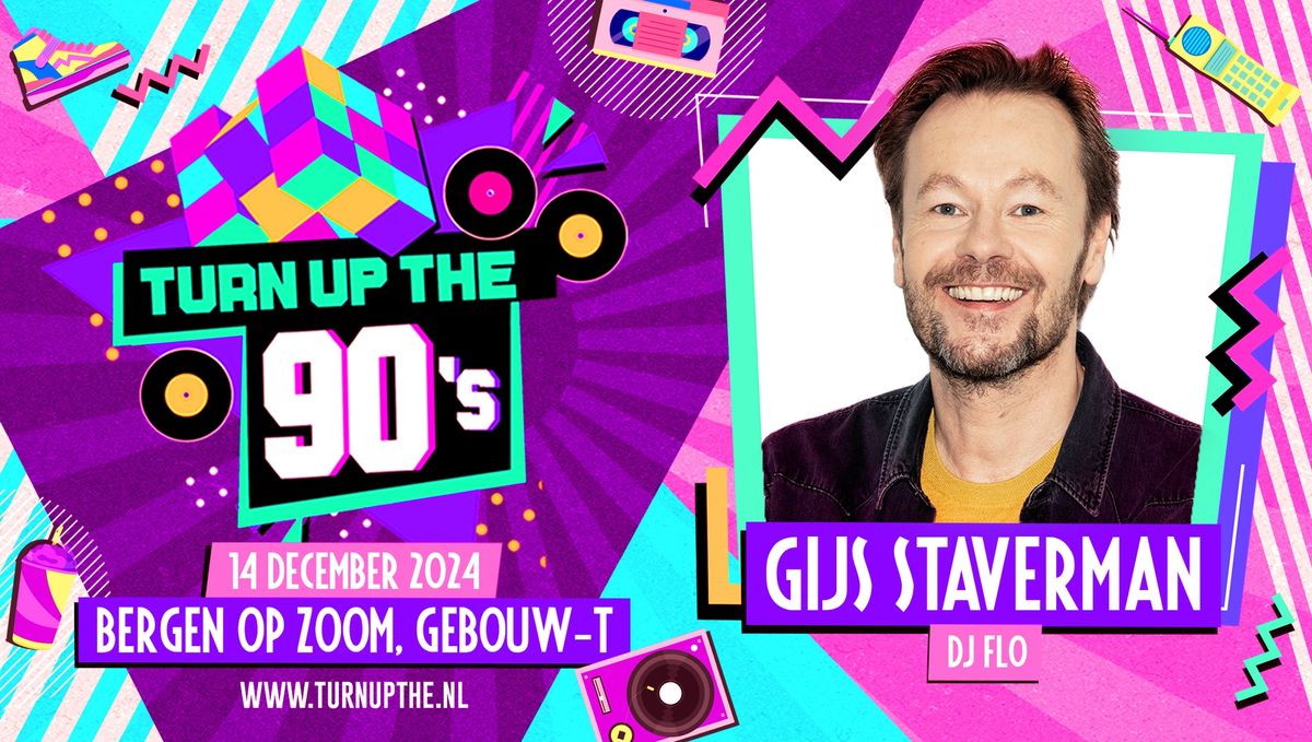 Turn Up The 90s: Gijs Staverman - Bergen Op Zoom