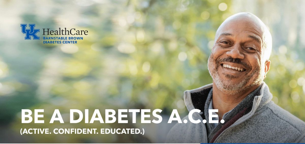 Be a Diabetes A.C.E. (Active. Confident. Educated.) 