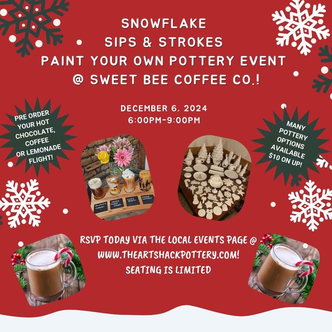 Snowflake Sips & Strokes Paint Your Own Pottery Event @ Sweet Bee Coffee Co.