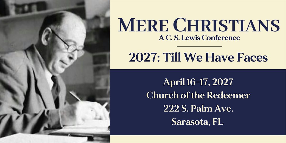Mere Christians: Till We Have Faces