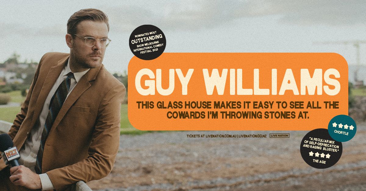 Guy Williams | This Glass House Makes It Easy To See All the Cowa... | Wellington NZ Comedy Festival