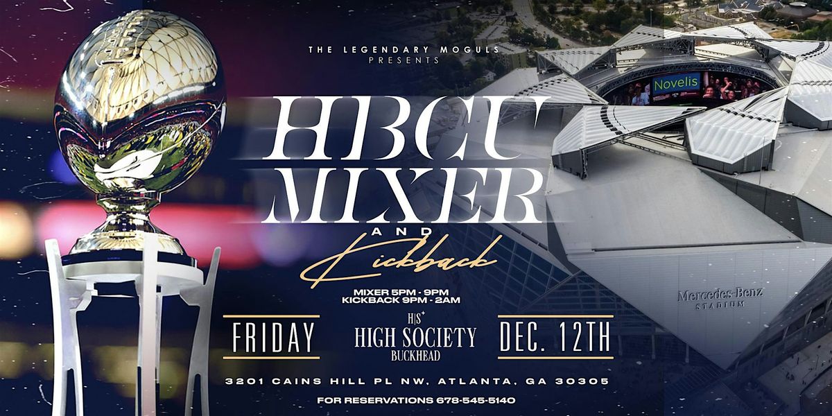 Welcome To Atlanta HBCU Mixer & Kickback