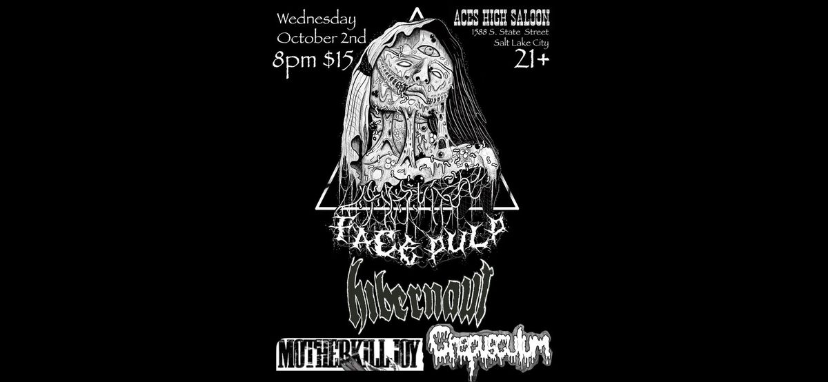 Hibernaut\/FacePulp\/MotherKilljoy\/Crepusculum at Aces!