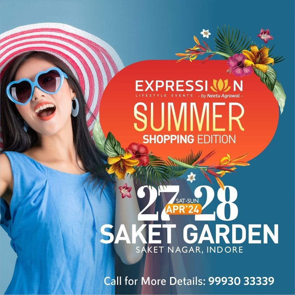 27-28 April'24 Expressions Summer  n Wedding Exhibition @Saket Garden Indore